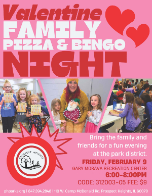 Valentine Family Pizza & Bingo Night, Friday, February 9 at GMRC 6-8pm Event Code 312003-05 Fee $9 per person